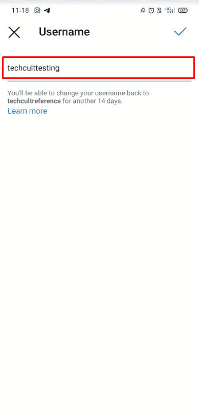 Tap on the Username section. Delete your old username and enter a new one of your choice