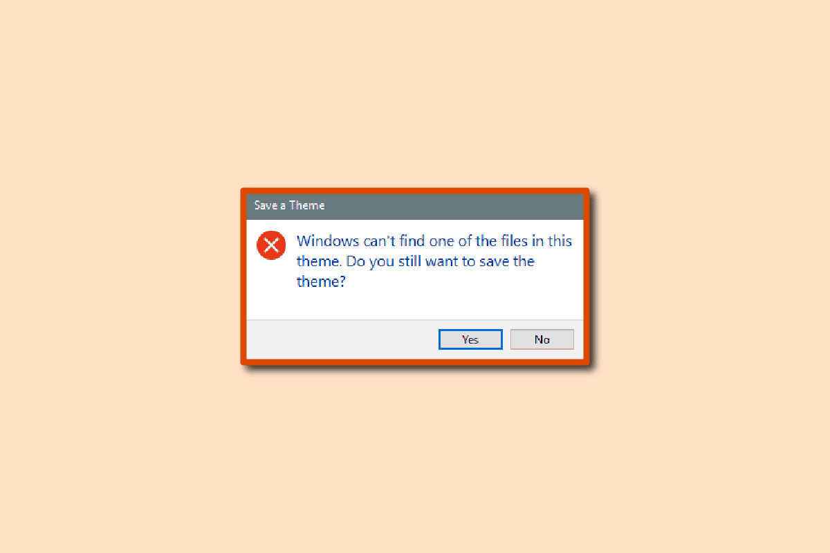 Fix Windows Cant Find One of the Files in This Theme