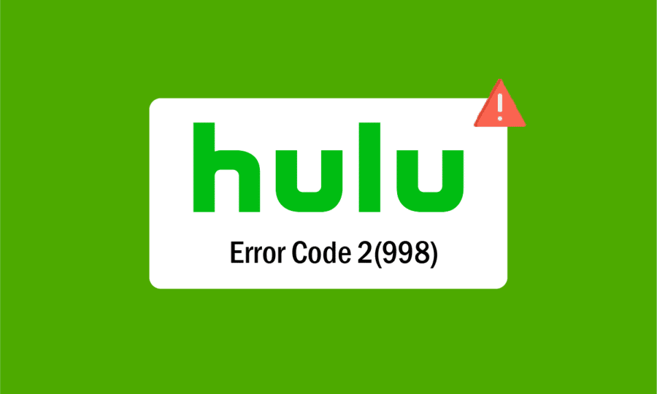 Fix Hulu Error Code 2 998