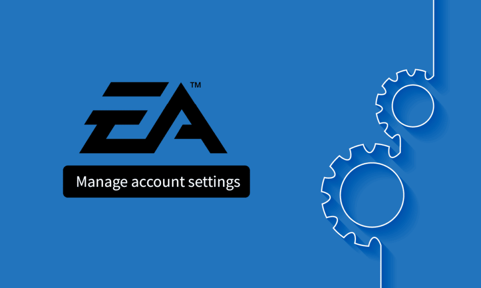How to manage EA account settings