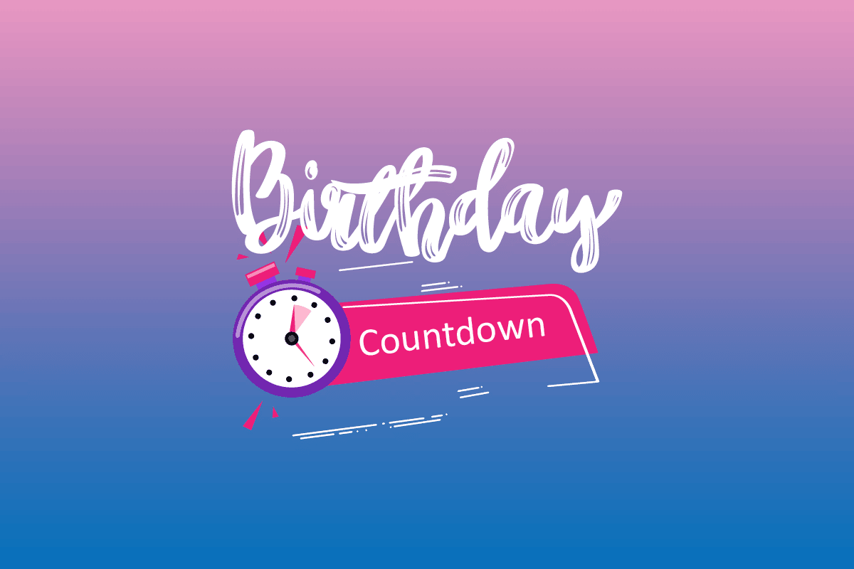 How Can You Do Birthday Countdown 