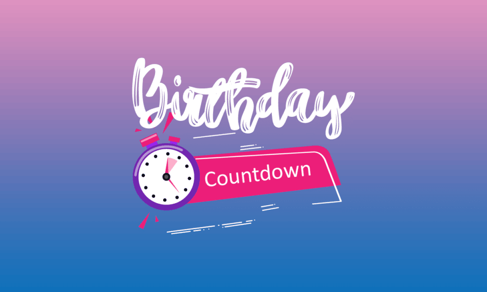 How Can You Do Birthday Countdown