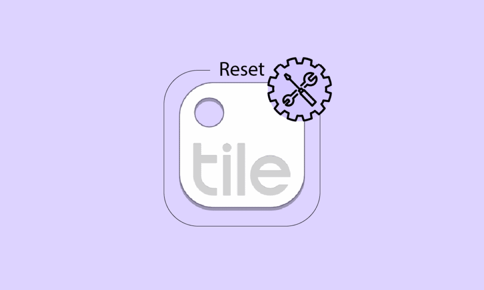 How Can You Reset A Tile
