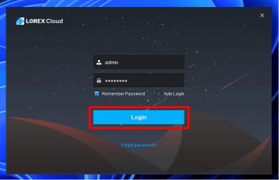 Enter the password you just created and click on Login. | How to View Lorex Cameras on PC