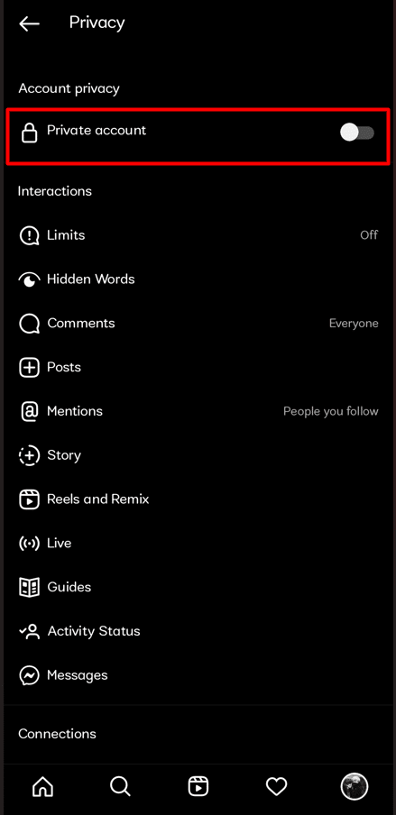After doing that, scroll down to the privacy settings and activate the Private Account button by toggle the switch to the right.