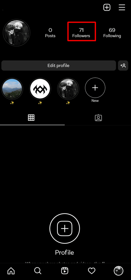 Tap on your follower list from your profile at the top of the page.
