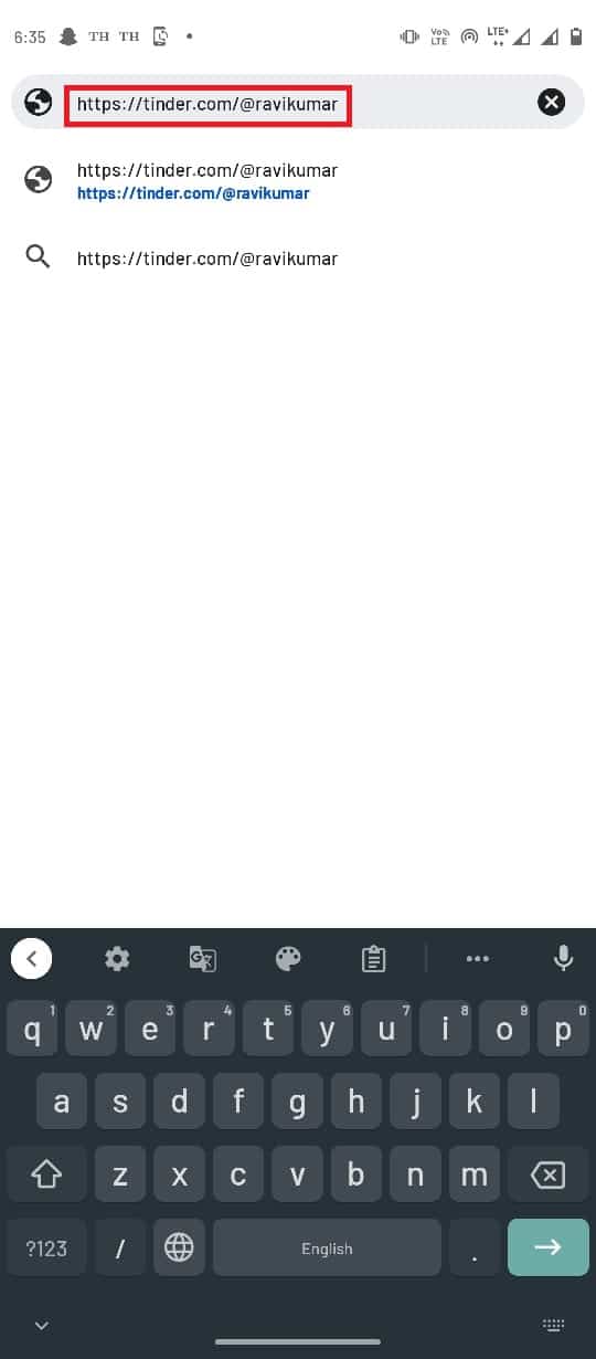 In the search bar type https tinder com username and press the Enter button
