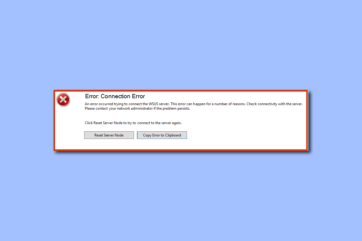Fix WSUS Administration Console Unable to Connect WSUS Server via Remote API
