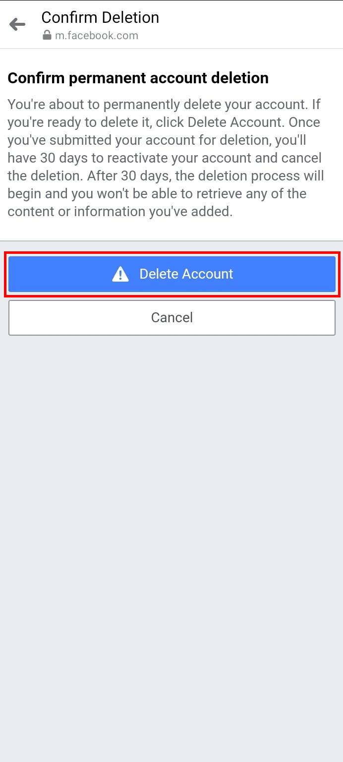 Tap on Delete Account to confirm the deletion of your account.