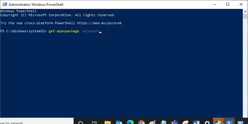 type get appxpackage allusers and hit Enter