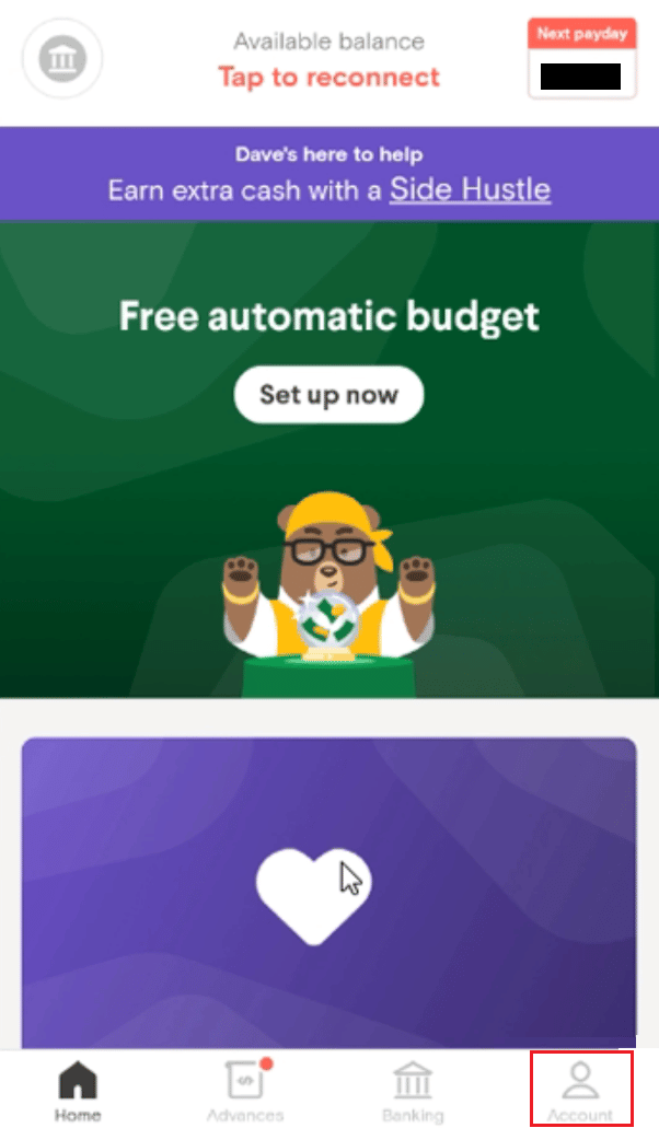 Tap on the Profile tab from the bottom-right corner of the screen | How to Unlink Bank Account from Dave App | change my payment date with Dave