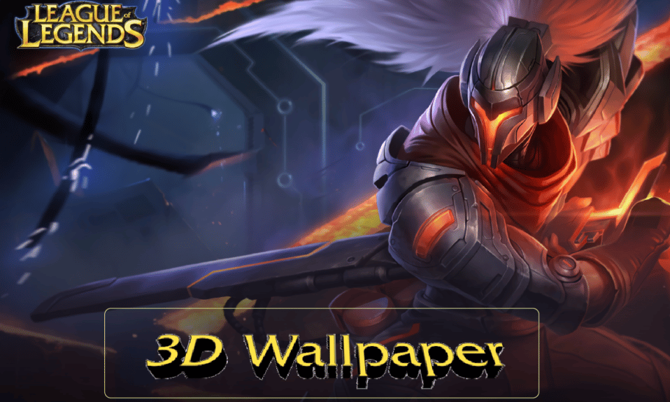 Tech Dictionary, Tips 3D League of Legends Wallpapers