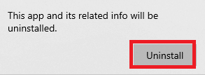 Confirm the process by clicking on Uninstall