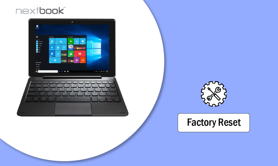 How to Factory Reset My Nextbook Laptop