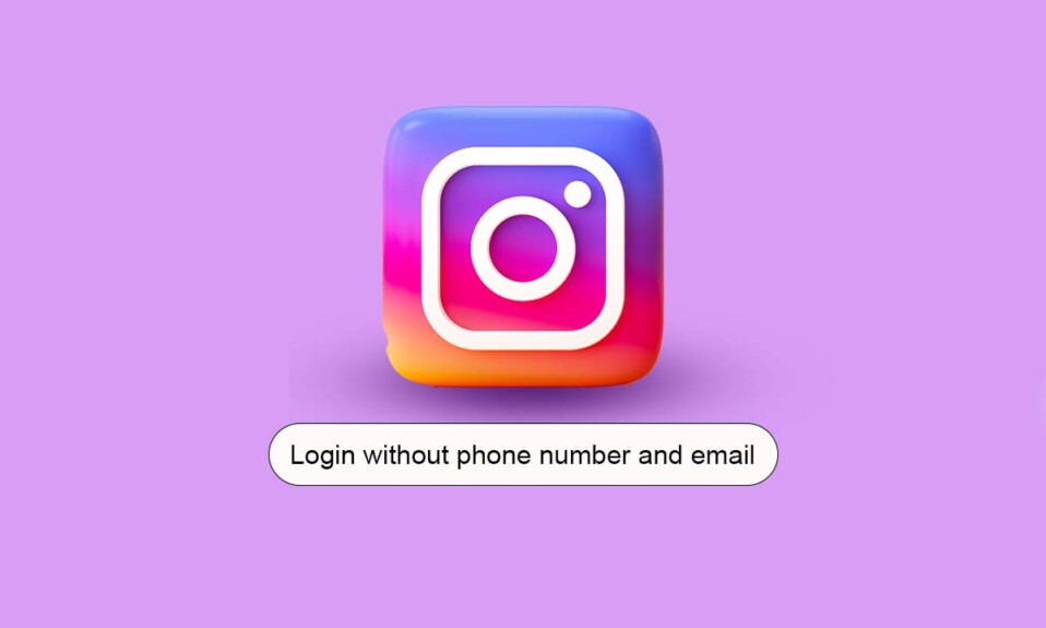 How to Login to Instagram without Phone Number and Email