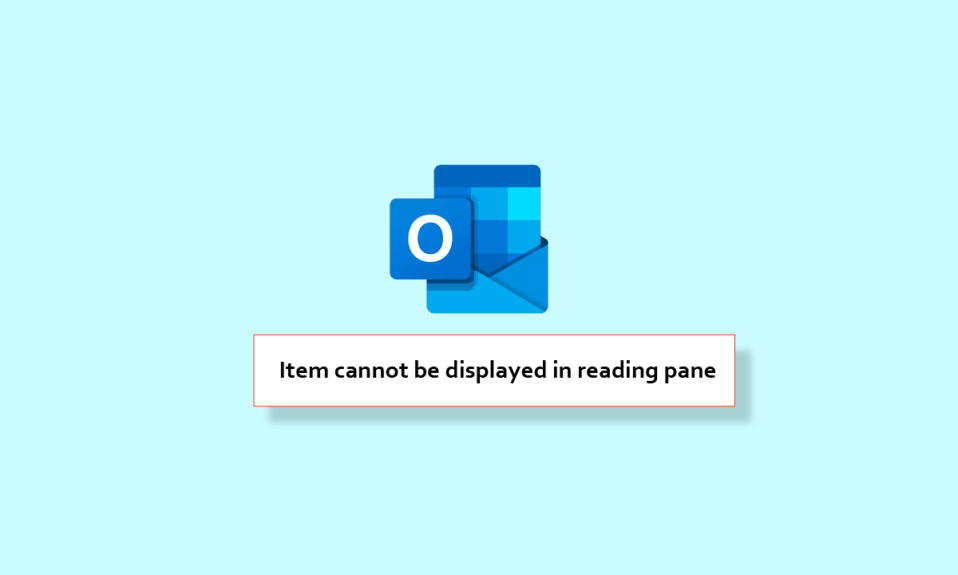 11 Solutions to Fix Outlook Error This Item Cannot Be Displayed in Reading Pane