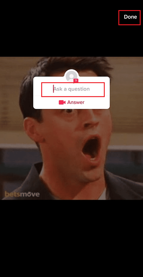 Enter the desired question in the given field and tap on Done