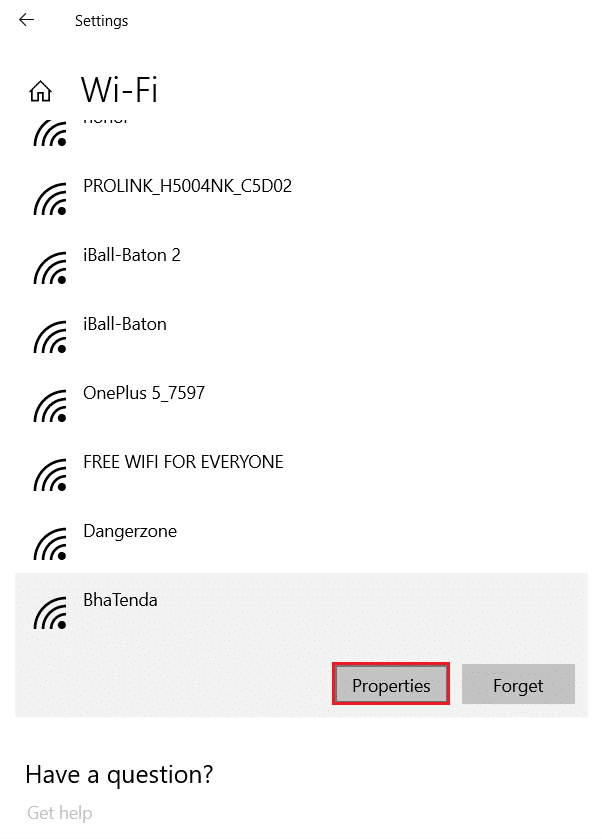 select a wifi network and click on Properties. 7 Best Fixes to Discord 1006 Error on Windows 10
