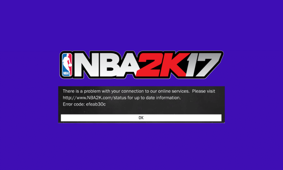 7 Ways to Fix EFEAB30C NBA 2K17 Error Code