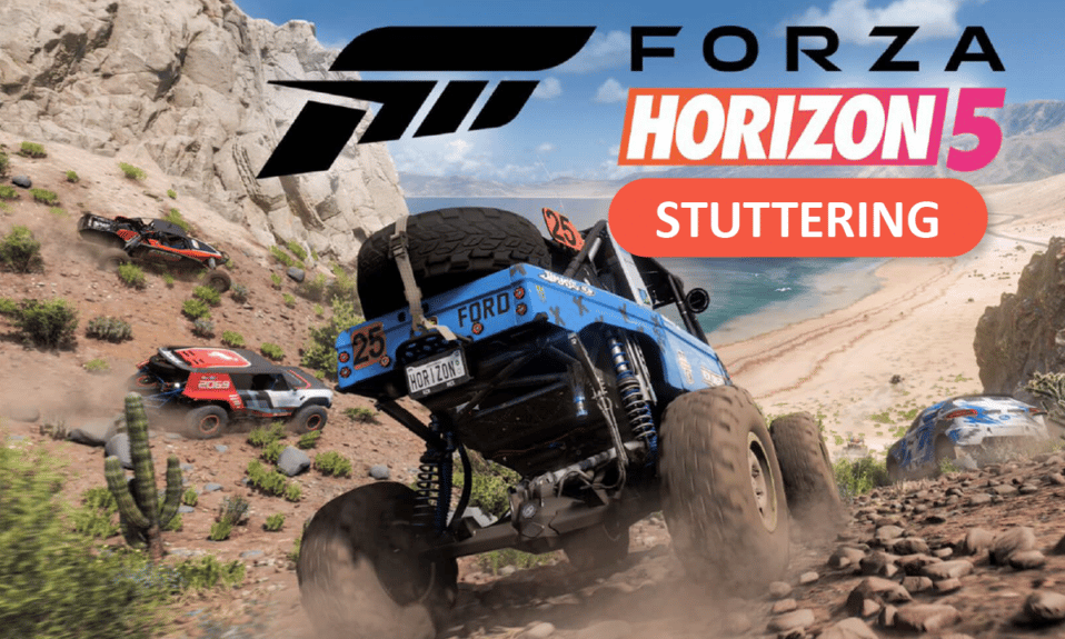 Fix Forza Horizon 5 Stuttering on Windows 10