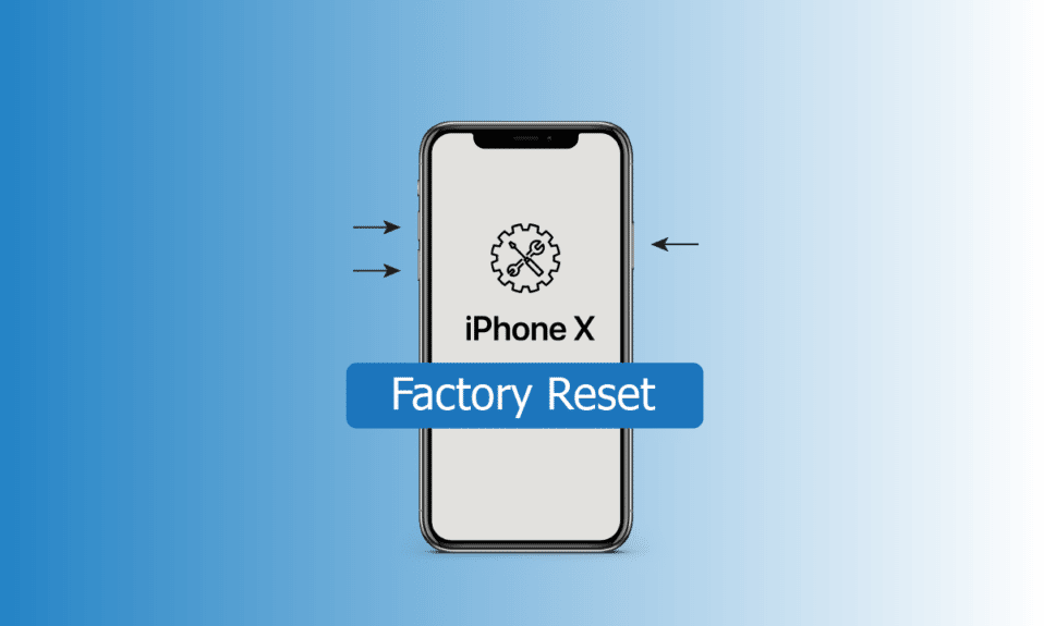 How to Factory Reset iPhone X