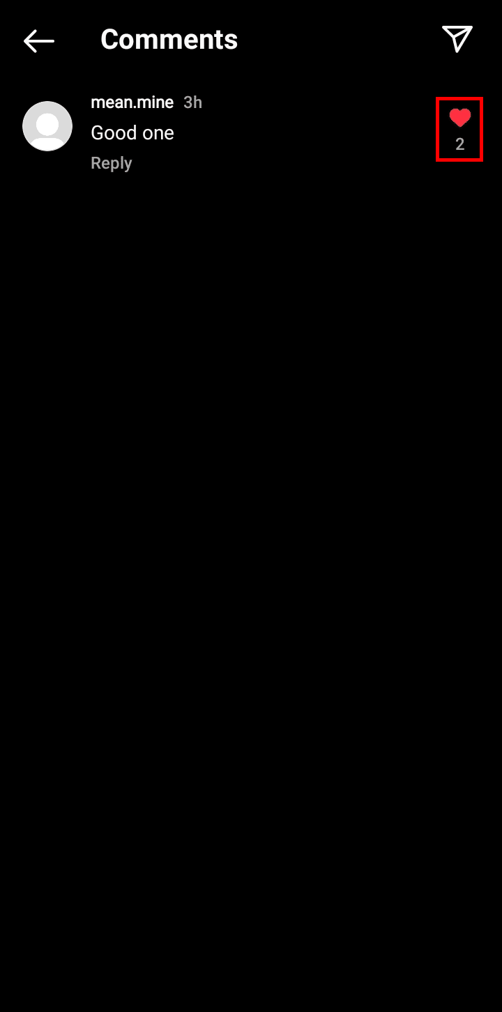A comment with a red heart icon will indicate the comment you have liked.
