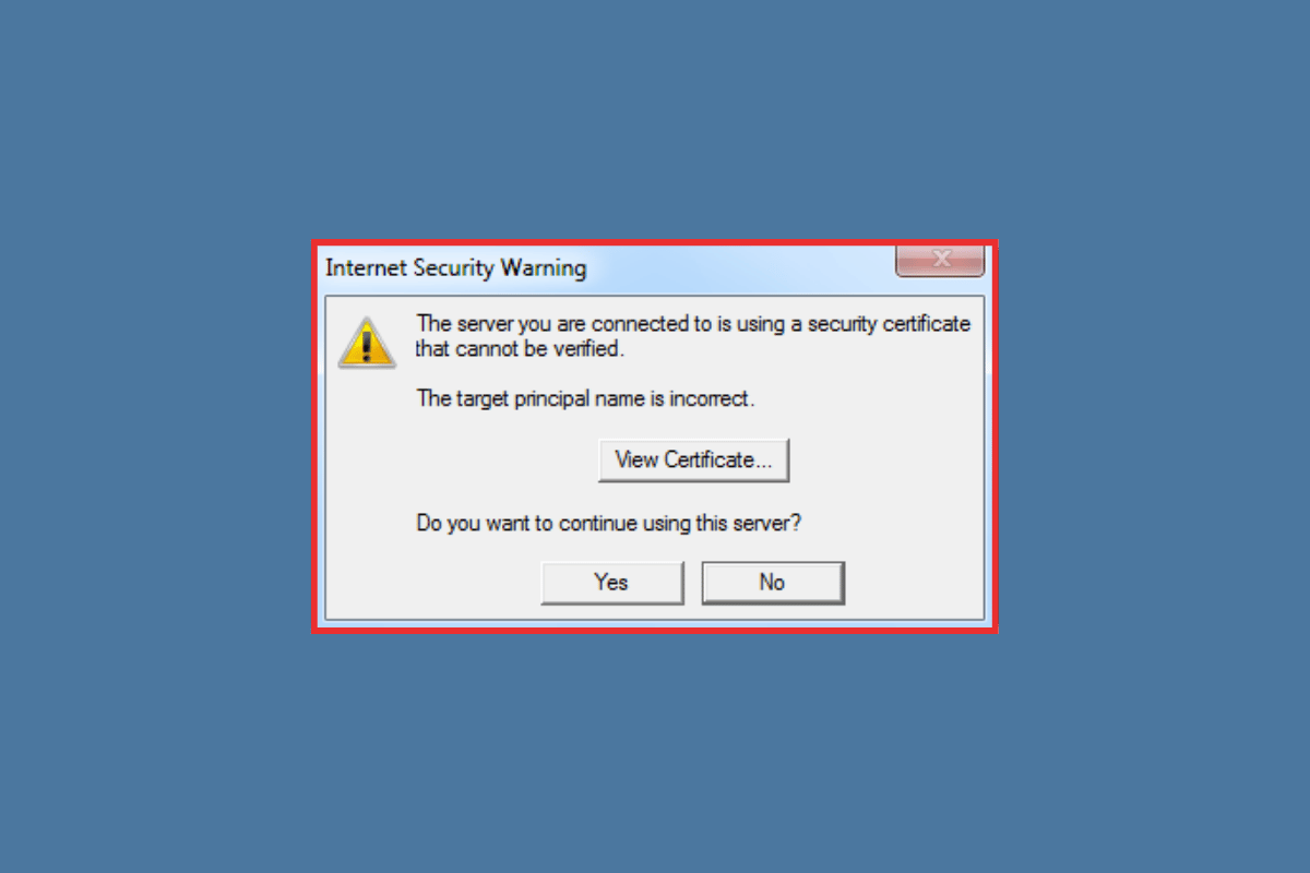 6 Ways to Fix The Server You Are Connected to is Using a Security Certificate that Cannot be Verified Error