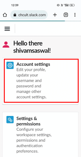  Once you land up on Slack’s settings website, Click on the Account settings option. 