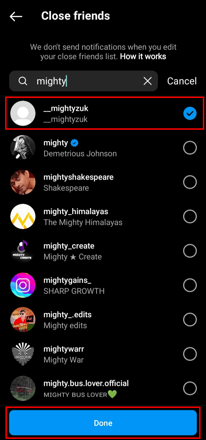 Tap on the profile of the person and then tap on the Done button to add that person to your close friends list on Instagram. 