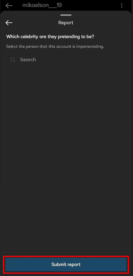 Select Submit Report. | How to Get Someones Instagram Taken Down