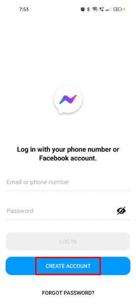  Launch the Messenger app on your Android or iOS smartphone. And then tap on the Create Account option just below the Login Button. 