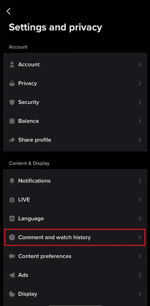 Tap on the Comment and watch history option | How to Find Your Comments on TikTok