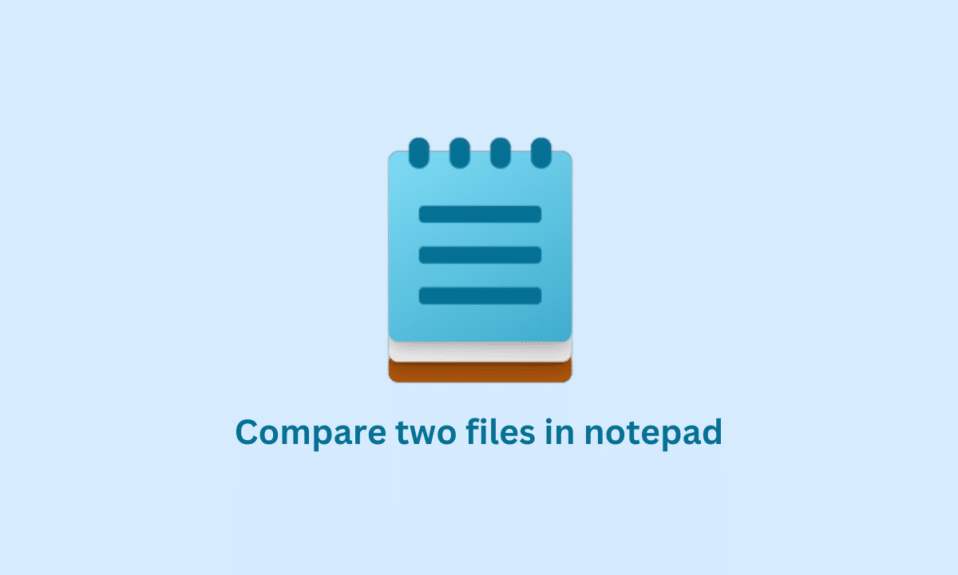 How to Compare Two Files in Notepad