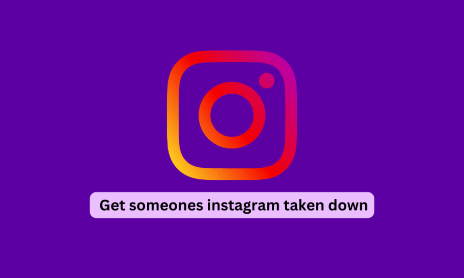 How to Get Someone's Instagram Taken Down