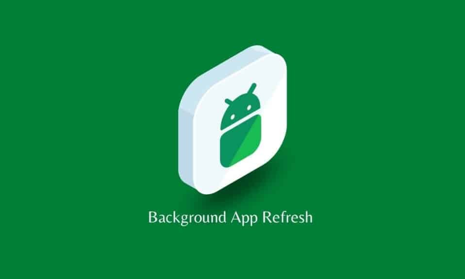 What is Background App Refresh on Android?
