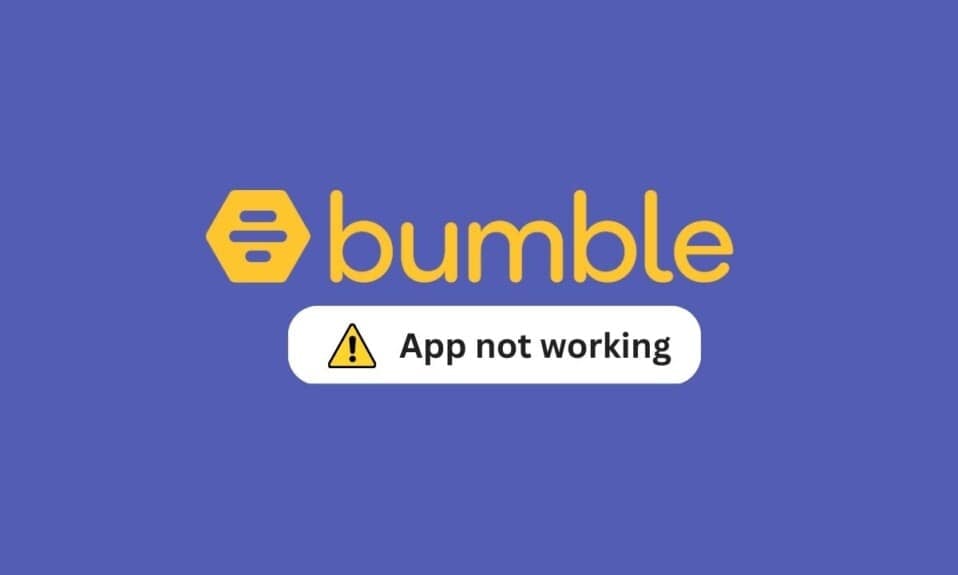 12 Ways to Fix Bumble App Not Working