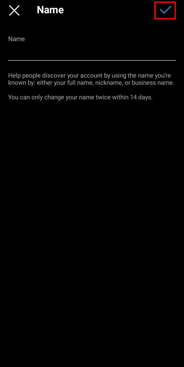 Erase your full name and tap on the right icon from the top right corner of the screen. | remove full name from Instagram