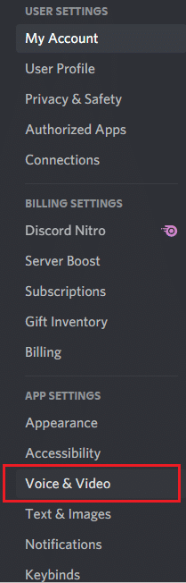Select Voice & Video. 14 Ways to Fix Discord Stream Lagging on Windows 10 and 11