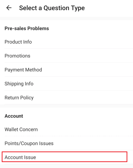 From the Select a Question Type screen, tap on Account Issue