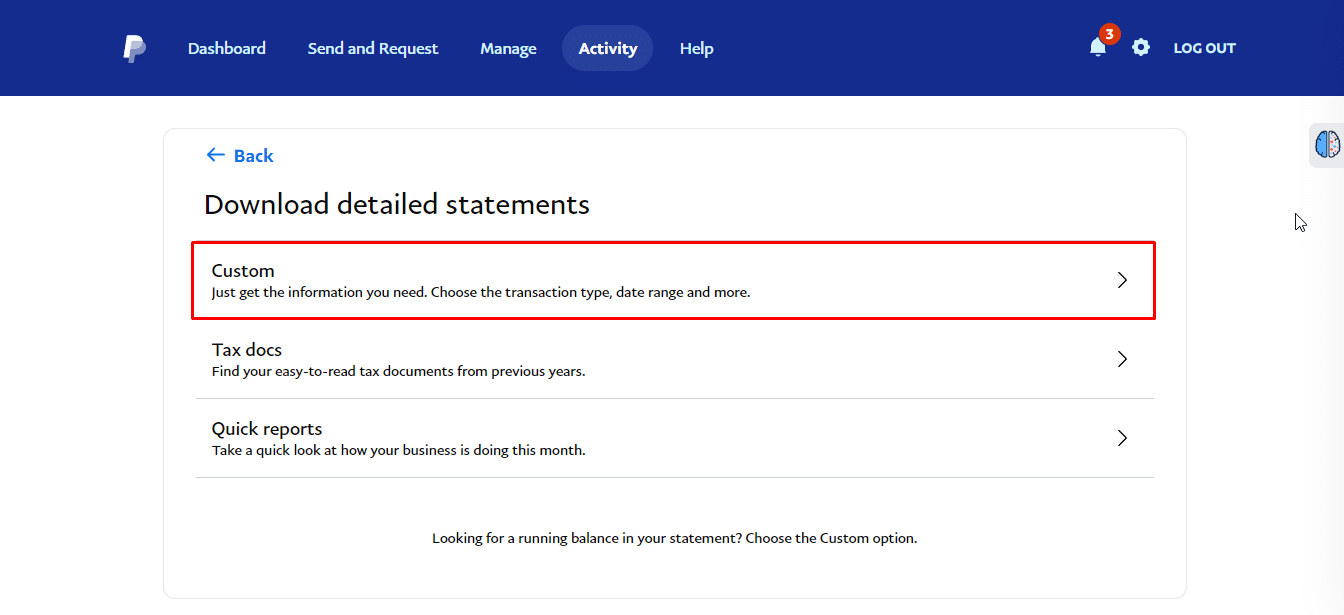 Click on the Custom option from the download detailed statements option. | hide PayPal transactions
