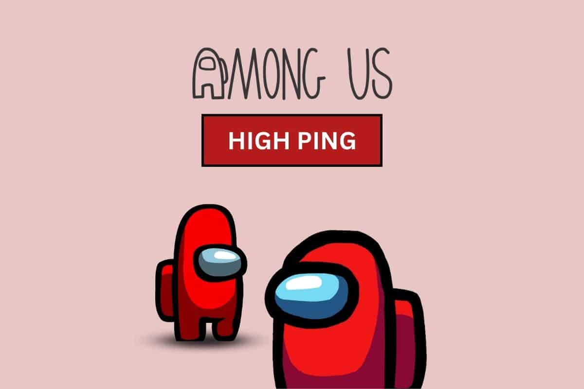 8 Ways to Fix Among Us High Ping on Android