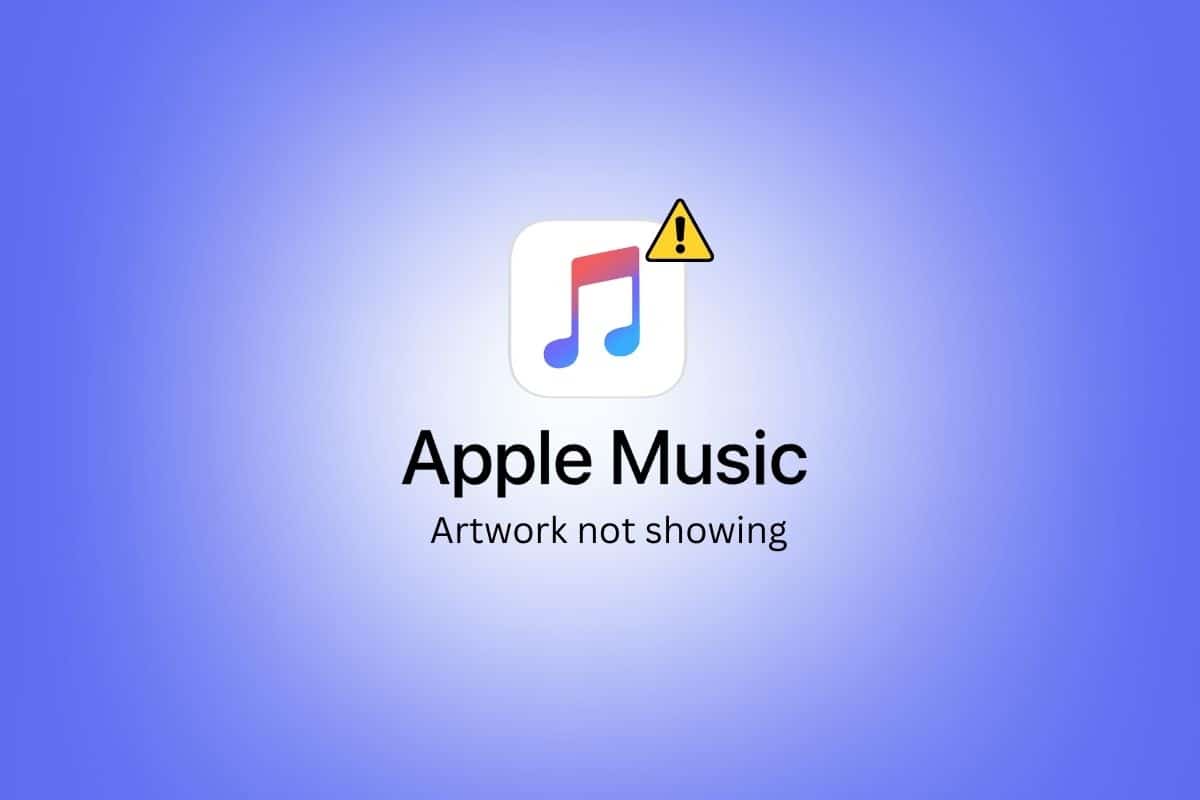 How to Fix Apple Music Artwork Not Showing