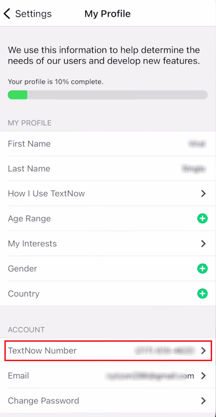 Go to your My Profile and tap on TextNow Number from the ACCOUNT section