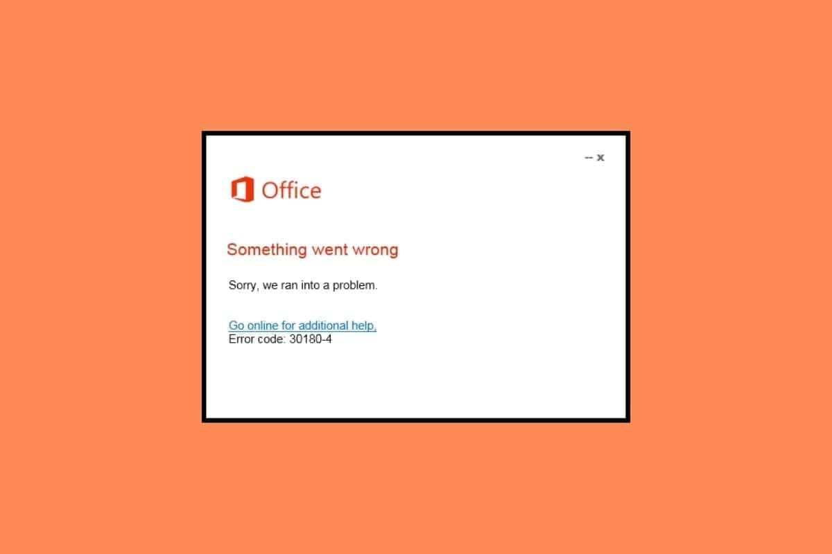 8 Ways to Troubleshoot Microsoft Office Setup Error Code 30180-4
