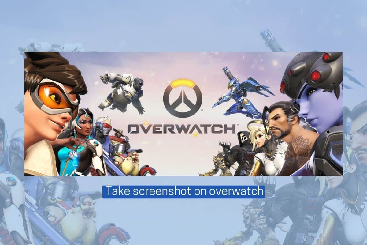 How to Take Screenshot on Overwatch