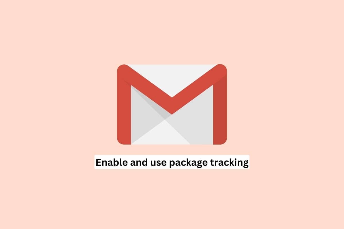 How to Enable and Use Package Tracking in Gmail App