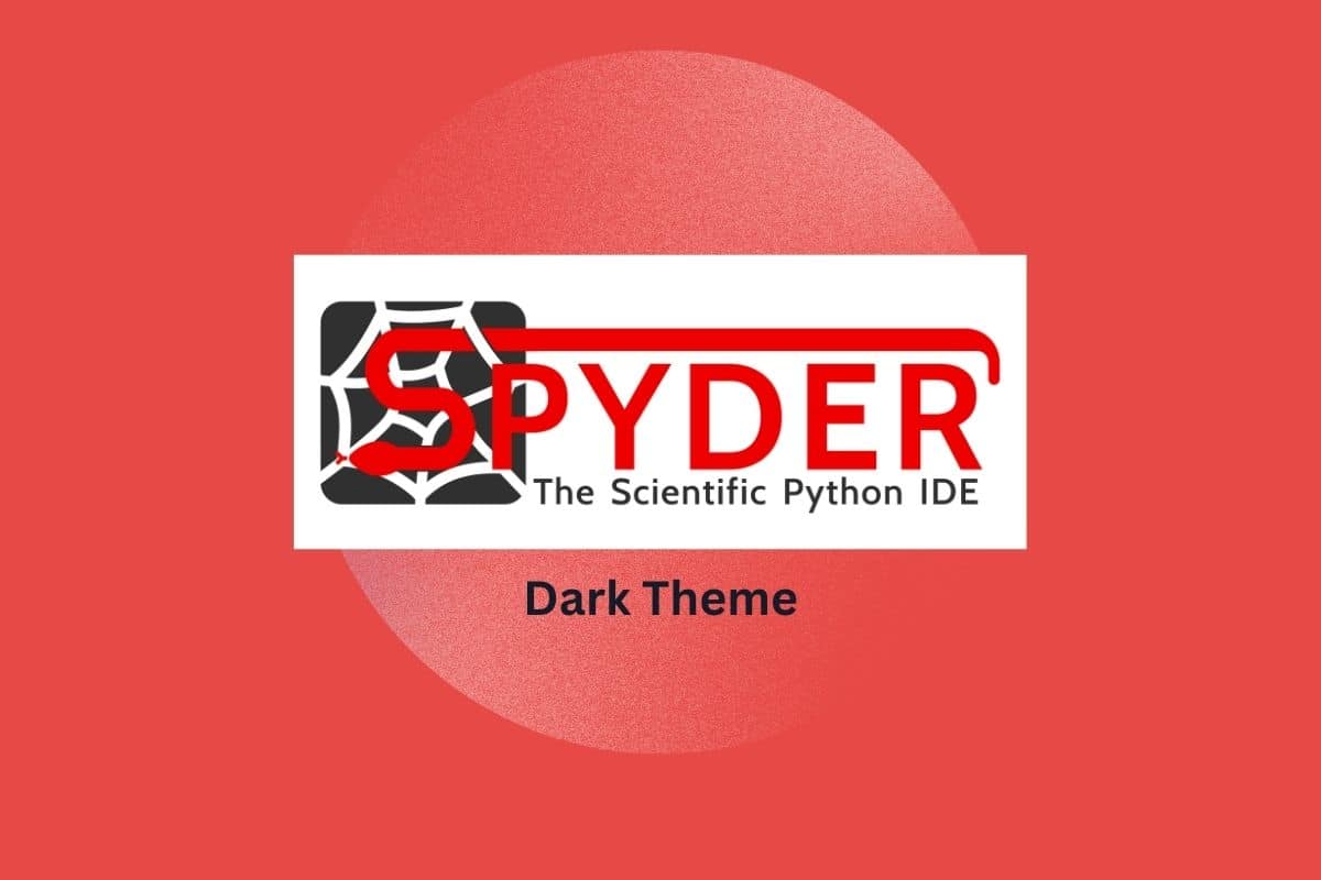 How to Get Dark Theme on Spyder IDE