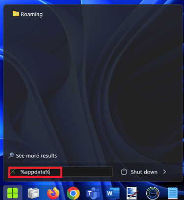 Go to the Windows search bar and type in %appdata%