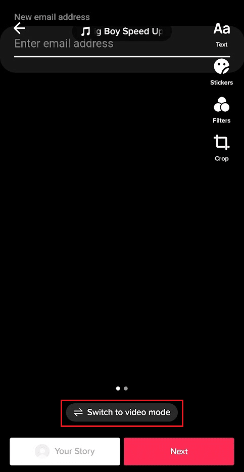 Tap on the Switch to video mode option