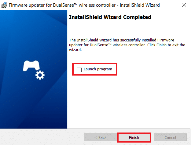 Select the option Launch Program and click on Finish